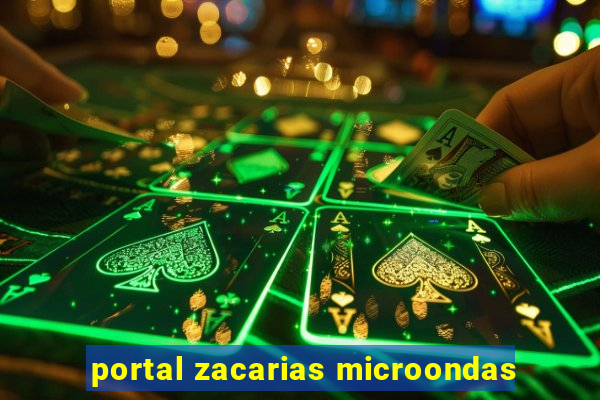 portal zacarias microondas